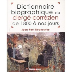 Dictionnaire biographique du clergé corrézien de 1800 à nos jours