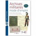 Archives militaires mode d'emploi 4° Edition