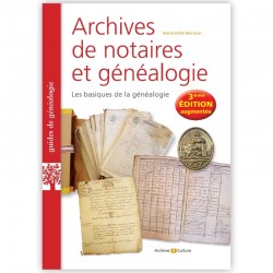 Archives de notaires et généalogie - 3° Edition