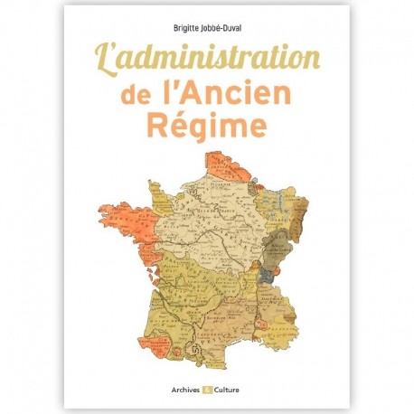 L'administration de l'ancien Régime
