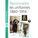 Reconnaître les uniformes 1860-1914